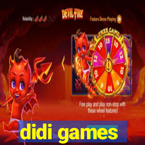 didi games